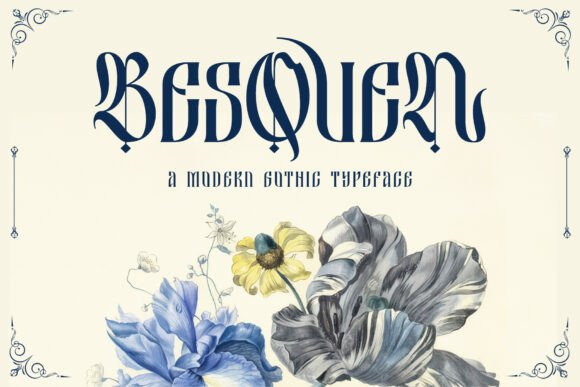 Besquen: A Modern Gothic Typeface for Editorial Design