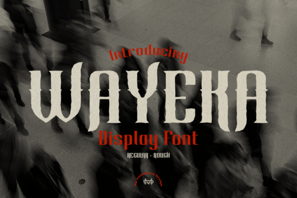 Wayeka: A Rugged Blackletter Font for Makers